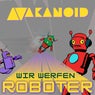 Wir werfen Roboter