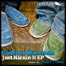 Just Kickin It EP