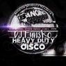 HEAVY DUTY DISCO