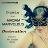 Destruction (feat. Madam Marvelous)