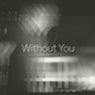 Without You EP