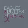 Eagles & Butterflies + Stephen Jr.