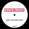 SIESTA / GET MONEY NIGGA