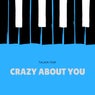 Crazy About You