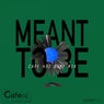 Meant To Be (Cafe 432 Bump Mix)