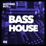 Nothing But... Bass House, Vol. 06