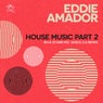 Eddie Amador - House Music Part 2 (Riva Starr Mo' Disco 2.5 Club Remix)