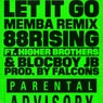 Let It Go (feat. Higher Brothers & BlocBoy JB) [MEMBA Remix]