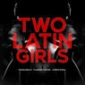 Two Latin Girls