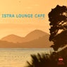 Istra Lounge Cafe, Vol. 1