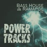 Bass House Rampage: Power Tracks, Vol.02