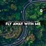 Fly Away With Me