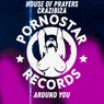 House Of Prayers, Crazibiza - Around Me