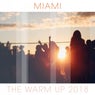 Miami: The Warm Up 2018