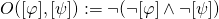 \[O([\varphi],[\psi]) := \neg(\neg[\varphi] \wedge \neg[\psi])\]