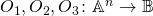 O_1,O_2,O_3\colon\mathbb{A}^n\to\mathbb{B}