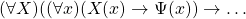 (\forall X)((\forall x)(X(x) \rightarrow \Psi(x)) \rightarrow \dots