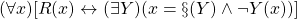 (\forall x)[R(x) \leftrightarrow (\exists Y)(x = \S(Y) \land \neg Y(x))]