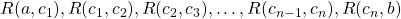 R(a, c_1), R(c_1, c_2), R(c_2, c_3), \dots, R(c_{n-1}, c_n), R(c_n, b)