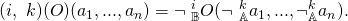 \begin{equation*} (i, \ k)(\small{O})(a_1, ...,a_n) = \neg \ ^i_\mathbb{B}\small{O}(\neg \ ^k_\mathbb{A} a_1, ... , \neg ^k_\mathbb{A} a_n). \end{equation*}