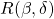 R(\beta, \delta)