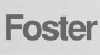 FOSTER