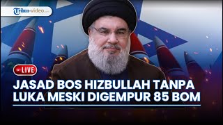 LIVE: Jasad Bos Hizbullah Nasrallah Ditemukan Utuh Tanpa Luka meski Dihantam 85 Bom Israel