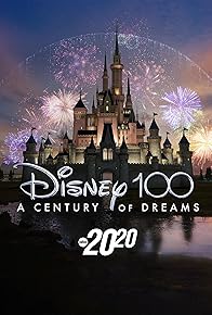 Primary photo for Disney 100: A Century of Dreams - A Special Edition of 20/20