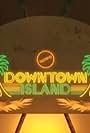 Downtown Island (2005)