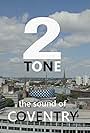 2 Tone: The Sound of Coventry (2022)