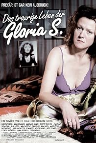 Primary photo for Das traurige Leben der Gloria S.