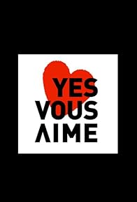 Primary photo for Yes vous aime