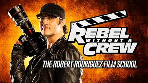 Rebel Without a Crew: The Robert Rodriguez Film School (2021)