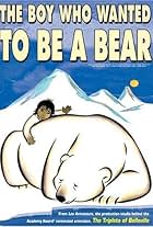 The Boy Who Wanted to Be a Bear (2002)