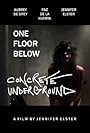 Paz de la Huerta, Jennifer Elster, and Aubrey de Grey in Concrete Underground