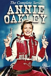 Primary photo for Annie Oakley