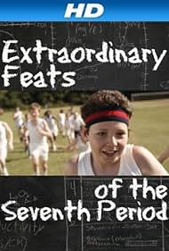 Extraordinary Feats of the Seventh Period (2011)