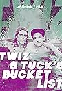 Twiz & Tuck's Bucket List (2017)