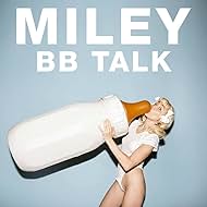 Miley Cyrus in Miley Cyrus: BB Talk (2015)