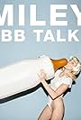 Miley Cyrus in Miley Cyrus: BB Talk (2015)