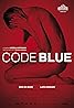 Code Blue (2011) Poster