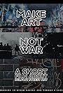 Make Art Not War (2020)