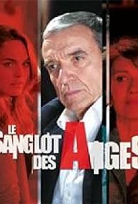 Primary photo for Le sanglot des anges