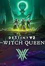 Destiny 2: The Witch Queen (2022)