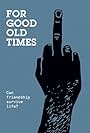 For Good Old Times (2018)