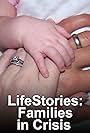 Lifestories: Families in Crisis (1992)