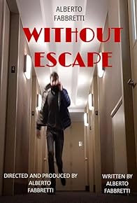 Primary photo for Without Escape