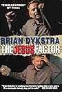 Brian Dykstra in Brian Dykstra: The Jesus Factor (2007)