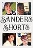 Sanders Shorts (TV Series 2013– ) Poster