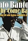 Pato Banton in Pato Banton featuring Ali & Robin Campbell: Baby Come Back (1994)